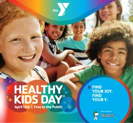 Image of kids smiling with the text healthy kids day, april 12th, free to the public, find your joy, find your y. national sponsor PEANUTS.